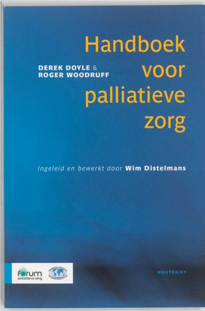Handboek voor palliatieve zorg, Derek Doyle ; Roger Woodruff ; Wim Distelmans - Paperback - 9789089241917