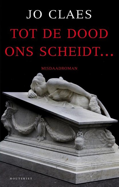 Tot de dood ons scheidt.., Jo Claes - Paperback - 9789089242112