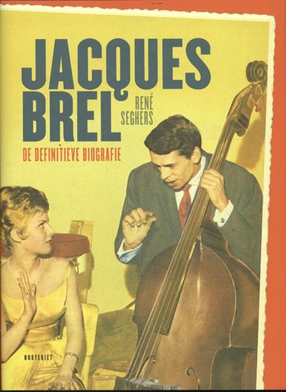 Jacques Brel, René Seghers ; Rene Seghers - Gebonden - 9789089242297