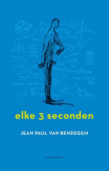 Elke drie seconden, Jean Paul Van Bendegem - Paperback - 9789089242952