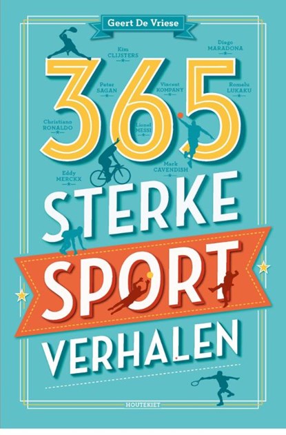 365 sterke sportverhalen, Geert De Vriese - Paperback - 9789089243034