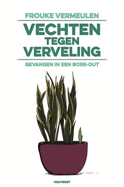 Vechten tegen verveling, Frouke Vermeulen - Paperback - 9789089243782