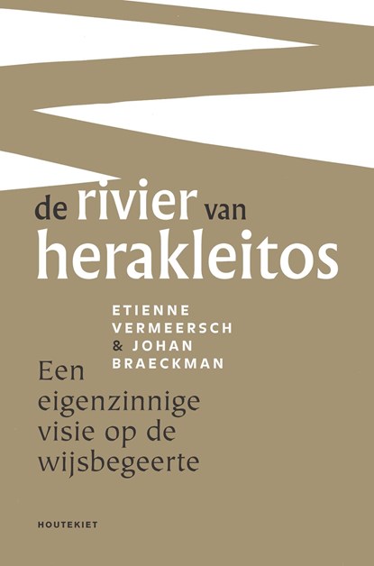 De rivier van Herakleitos, Etienne Vermeersch ; Johan Braeckman - Ebook - 9789089244031