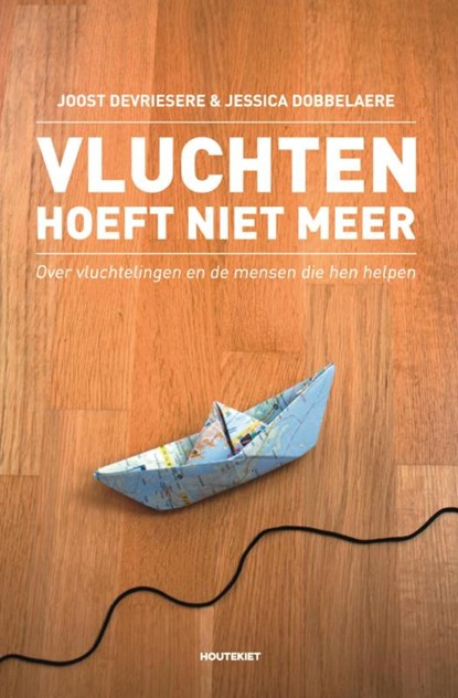 Vluchten hoeft niet meer, Joost Devriesere ; Jessica Dobbelaere - Paperback - 9789089244536