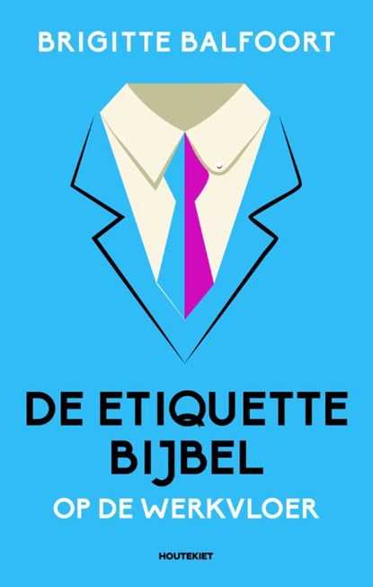 De etiquettebijbel, Brigitte Balfoort - Paperback - 9789089245274