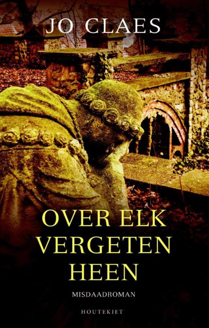 Over elk vergeten heen, Jo Claes - Paperback - 9789089245489