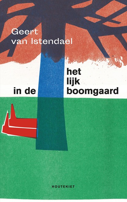 Het lijk in de boomgaard, Geert van Istendael - Ebook - 9789089245670