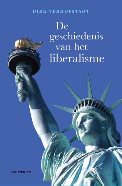De geschiedenis van het liberalisme, Dirk Verhofstadt - Paperback - 9789089246028