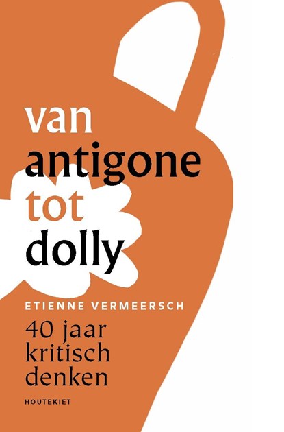 Van Antigone tot Dolly, Etienne Vermeersch - Ebook - 9789089247469
