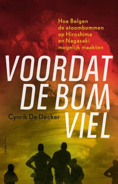 Voordat de bom viel, Cynrik De Decker - Paperback - 9789089248473