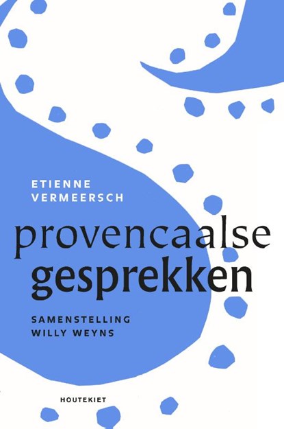 Provençaalse gesprekken, Etienne Vermeersch ; Willy Weyns - Paperback - 9789089248497