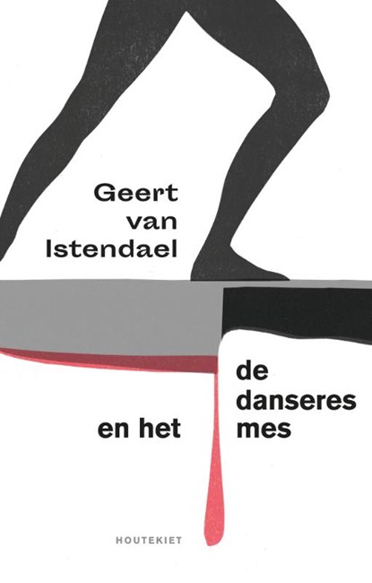 De danseres en het mes, Geert van Istendael - Paperback - 9789089248596