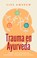 Trauma en ayurveda, Lies Ameeuw - Paperback - 9789089249609