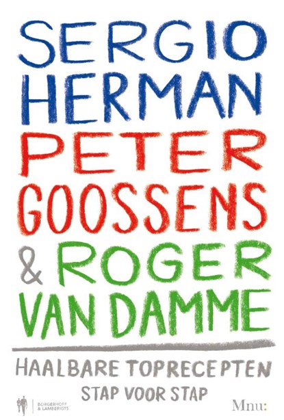 Sergio Herman, Peter Goossens en Roger van Damme, niet bekend - Paperback - 9789089311566