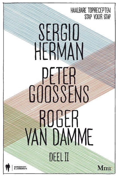Sergio Herman, Peter Goossens & Roger Van Damme Deel 2, Sergio Herman ; Peter Goossens ; Roger van Damme - Paperback - 9789089312204