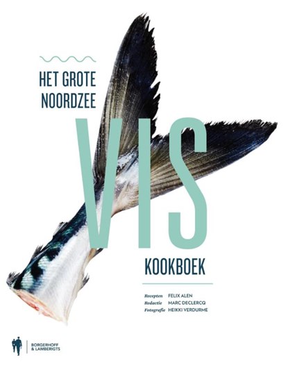 Het grote Noordzeevis kookboek, Felix Alen - Gebonden - 9789089314567