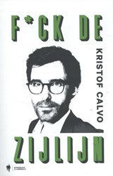 F*ck De Zijlijn - Kristof Calvo - 9789089315991