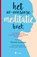 Het no-nonsense meditatieboek, Steven Laureys ; Matthieu Riccard - Paperback - 9789089316394