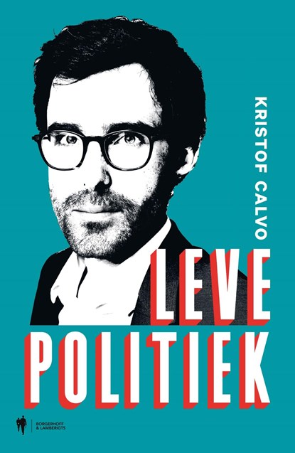 Leve Politiek, Kristof Calvo - Ebook - 9789089318961