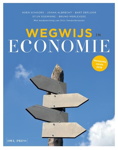 Wegwijs in Economie, Koen Schoors ; Johan Albrecht ; Bart Defloor ; Stijn Goeminne ; Bruno Merlevede - Paperback - 9789089319104