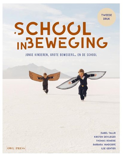 School in beweging, Isabel Tallir ; Kirsten Devlieger ; Thomas Remerie ; Barbara Vandorpe ; Ilse Gentier - Paperback - 9789089319227