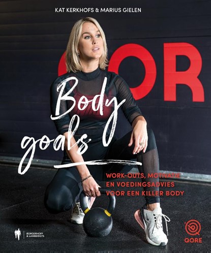 Body Goals, Kat Kerkhofs ; Marius Gielen - Paperback - 9789089319777