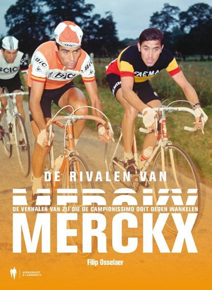 De rivalen van Merckx, Filip Osselaer - Paperback - 9789089319852