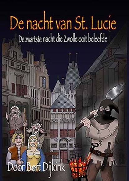 De nacht van St. Lucie, Bert Dijkink - Paperback - 9789089320292
