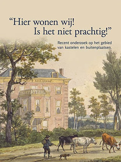 "Hier wonen wij! Is het niet prachtig!", Taco Hermans ; Rob Gruben - Paperback - 9789089320391