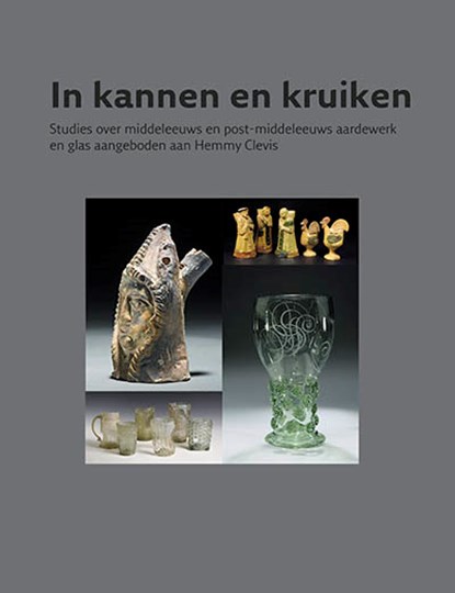 In kannen en kruiken, Roos van Oosten ; Arno Verhoeven ; Sebastiaan Ostkamp ; Michael Klomp - Gebonden - 9789089320650