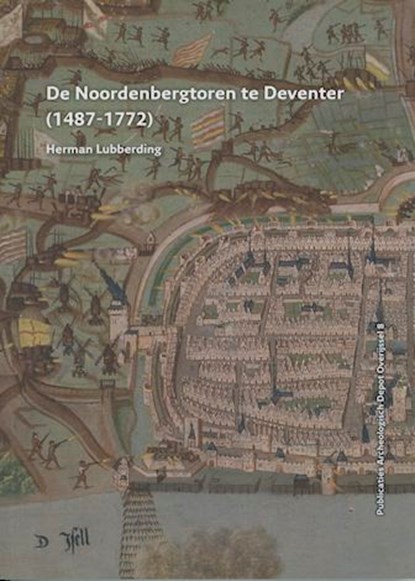 De Noordenbergtoren te Deventer (1487 - 1772), Herman Lubberding - Paperback - 9789089320735