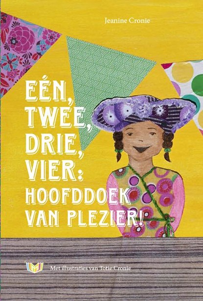 Een  twee  drie  vier: hoofddoek van plezier!, Jeanine Cronie - Gebonden - 9789089340009
