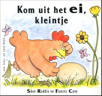 Kom uit het ei, kleintje, Shen Roddie - Gebonden - 9789089416414