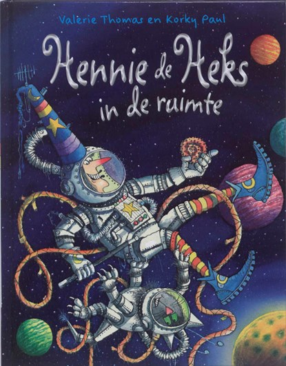 Hennie de Heks in de ruimte, Valerie Thomas ; Korky Paul - Gebonden - 9789089416483