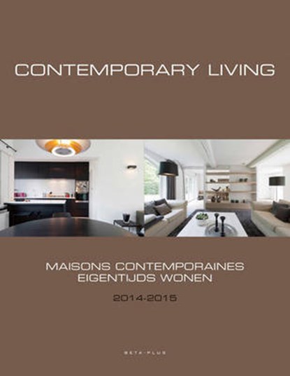 Contemporary living 2014-2015 -Maisons contemporaines - Eigentijds wonen 2014-2015, Wim Pauwels - Gebonden - 9789089441492