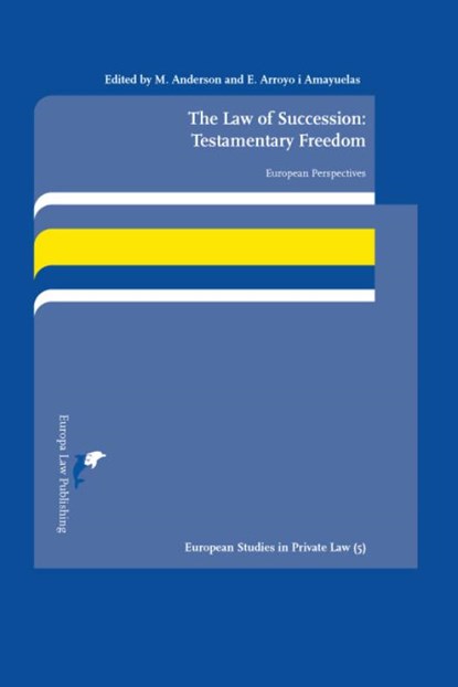 The Law of Succession: Testamentary Freedom, M. Anderson ; E. Arroyo i Amayuelas - Paperback - 9789089520876