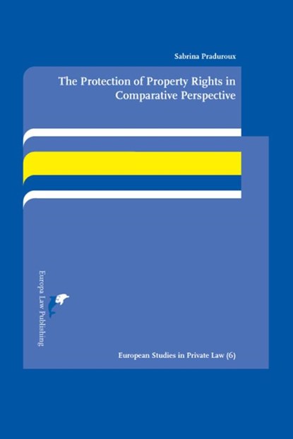 The Protection of Property Rights in Comparative Perspective, Sabrina Praduroux - Paperback - 9789089521330