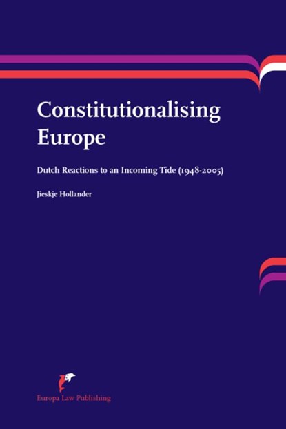 Constitutionalising Europe, Jieskje Hollander - Paperback - 9789089521392