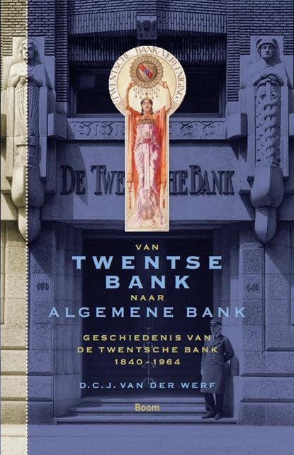 Van Twentse bank naar algemene bank, D.C.J. van der Werf - Gebonden - 9789089531308