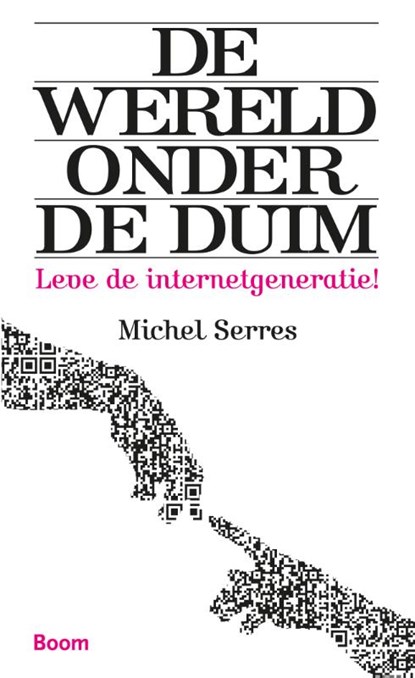 De wereld onder de duim, Michel Serres - Paperback - 9789089532329