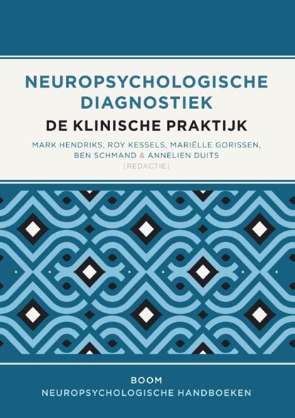 Neuropsychologische diagnostiek, Marc Hendriks ; Roy Kessels ; Mariëlle Gorissen ; Ben Schmand ; Annelien Duits - Paperback - 9789089532527