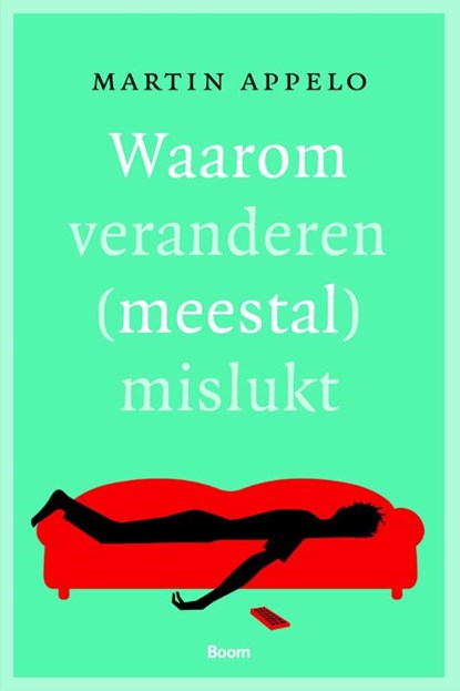 Waarom veranderen (meestal) mislukt, Martin Appelo - Paperback - 9789089533715