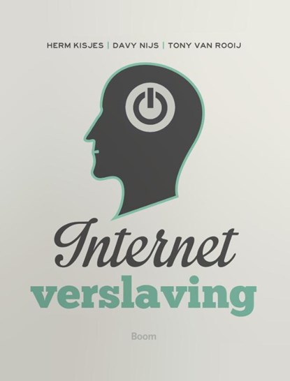 Internetverslaving, Herm Kisjes ; Davy Nijs ; Tony van Rooij - Paperback - 9789089533807