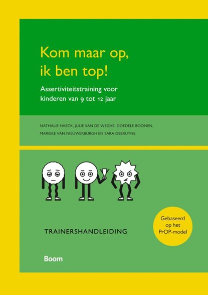 Kom maar op, ik ben top!, Nathalie Haeck ; Julie van de Weghe ; Goedele Boonen ; Marieke van Nieuwerburgh ; Sara Debruyne - Paperback - 9789089534163