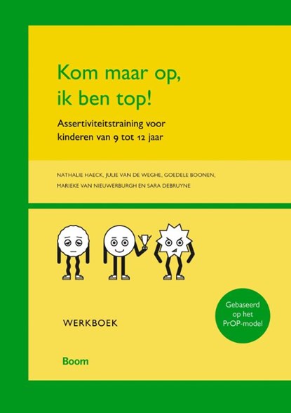 Kom maar op, ik ben top!, Nathalie Haeck ; Julie van de Weghe ; Goedele Boonen ; Marieke van Nieuwerburgh ; Sara Debruyne - Paperback - 9789089534187