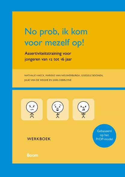No prob, ik kom voor mezelf op!, Nathalie Haeck ; Julie van de Weghe ; Goedele Boonen ; Marieke van Nieuwerburgh ; Sara Debruyne - Paperback - 9789089534200