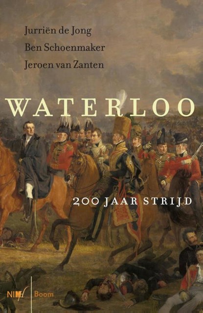 Waterloo, Jurriën de Jong ; Ben Schoenmaker ; Jeroen van Zanten - Paperback - 9789089534743