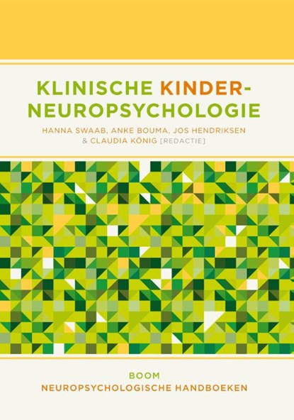 Klinische kinderneuropsychologie, Hanna Swaab ; Anke Bouma ; Jos Hendriksen - Paperback - 9789089534859