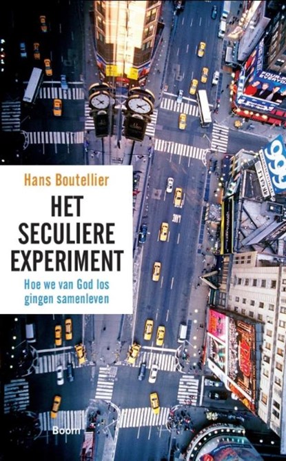 Het seculiere experiment, Hans Boutellier - Paperback - 9789089536211