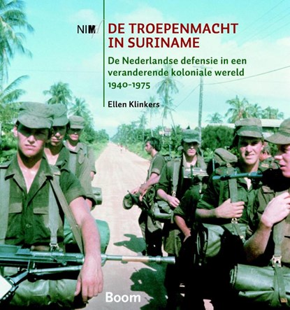 De troepenmacht in Suriname, Ellen Klinkers - Paperback - 9789089536648